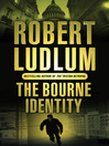 The Bourne Identity (eBook): Bourne Series, Book 1